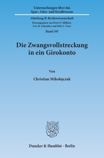 Cover: Die Zwangsvollstreckung in ein Girokonto