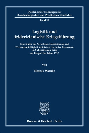 Cover: Logistik und friderizianische Kriegsführung