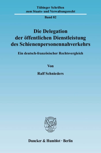 Cover: Die Delegation der öffentlichen Dienstleistung des Schienenpersonennahverkehrs