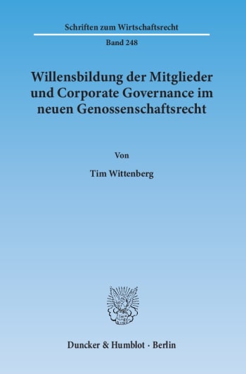 Cover: Willensbildung der Mitglieder und Corporate Governance im neuen Genossenschaftsrecht