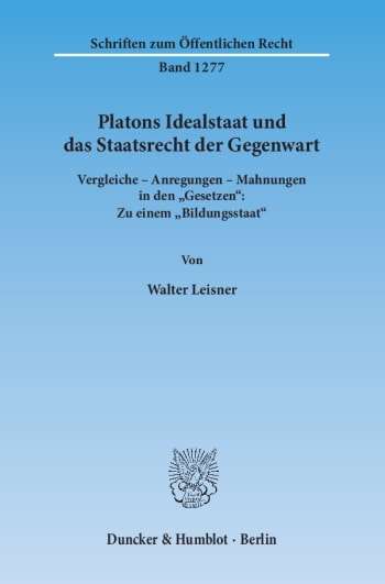 Cover: Platons Idealstaat und das Staatsrecht der Gegenwart