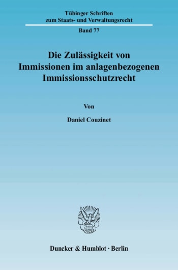 Cover: Die Zulässigkeit von Immissionen im anlagenbezogenen Immissionsschutzrecht