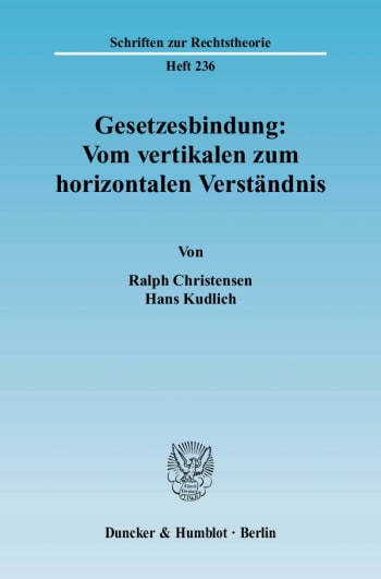 Cover: Gesetzesbindung: Vom vertikalen zum horizontalen Verständnis