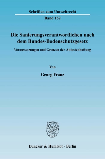 Cover: Die Sanierungsverantwortlichen nach dem Bundes-Bodenschutzgesetz