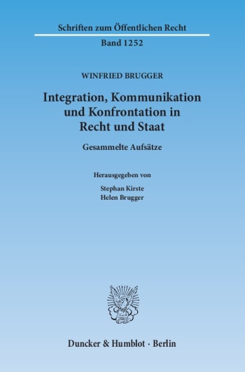 Cover: Integration, Kommunikation und Konfrontation in Recht und Staat