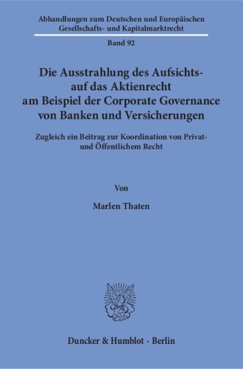 Cover: Die Ausstrahlung des Aufsichts- auf das Aktienrecht am Beispiel der Corporate Governance von Banken und Versicherungen