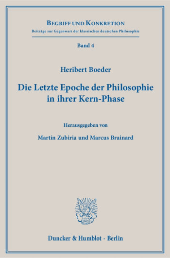 Cover: Die Letzte Epoche der Philosophie in ihrer Kern-Phase