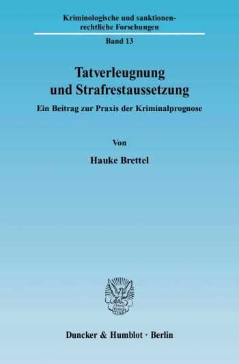 Cover: Tatverleugnung und Strafrestaussetzung