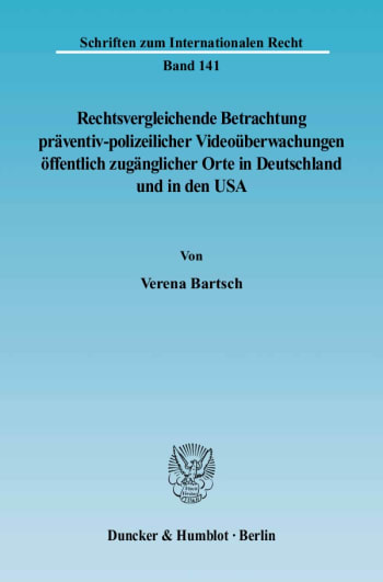 Cover: Rechtsvergleichende Betrachtung präventiv-polizeilicher Videoüberwachungen öffentlich zugänglicher Orte in Deutschland und in den USA