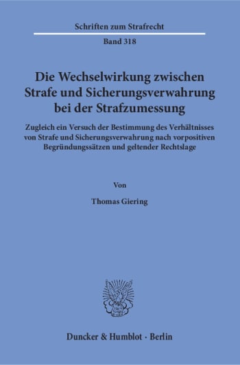 Cover: Die Wechselwirkung zwischen Strafe und Sicherungsverwahrung bei der Strafzumessung