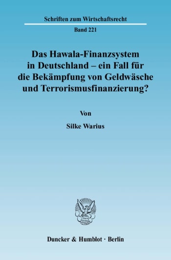 Cover: Das Hawala-Finanzsystem in Deutschland - ein Fall für die Bekämpfung von Geldwäsche und Terrorismusfinanzierung?