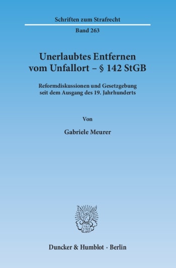 Cover: Unerlaubtes Entfernen vom Unfallort – § 142 StGB