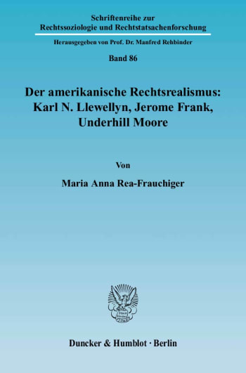 Cover: Der amerikanische Rechtsrealismus: Karl N. Llewellyn, Jerome Frank, Underhill Moore