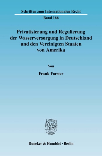 Cover: Privatisierung und Regulierung der Wasserversorgung in Deutschland und den Vereinigten Staaten von Amerika