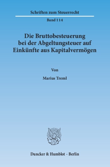 Cover: Die Bruttobesteuerung bei der Abgeltungsteuer auf Einkünfte aus Kapitalvermögen