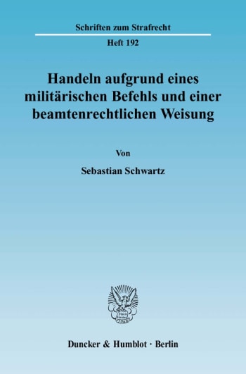 Cover: Handeln aufgrund eines militärischen Befehls und einer beamtenrechtlichen Weisung