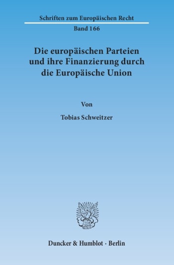 Cover: Die europäischen Parteien und ihre Finanzierung durch die Europäische Union