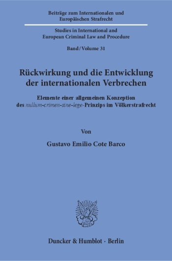 Cover: Rückwirkung und die Entwicklung der internationalen Verbrechen