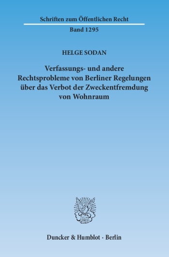 Cover: Verfassungs- und andere Rechtsprobleme von Berliner Regelungen über das Verbot der Zweckentfremdung von Wohnraum