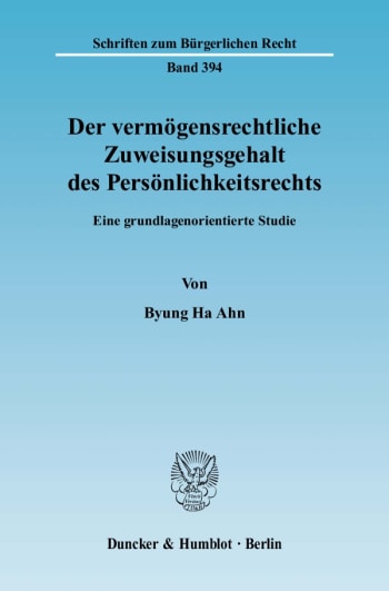 Cover: Der vermögensrechtliche Zuweisungsgehalt des Persönlichkeitsrechts