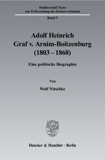 Cover: Adolf Heinrich Graf v. Arnim-Boitzenburg (1803–1868)