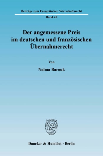 Cover: Der angemessene Preis im deutschen und französischen Übernahmerecht