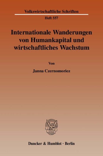 Cover: Internationale Wanderungen von Humankapital und wirtschaftliches Wachstum