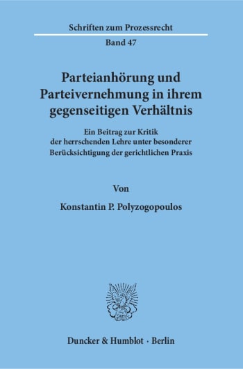 Cover: Parteianhörung und Parteivernehmung in ihrem gegenseitigen Verhältnis