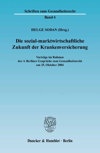 Cover: Die sozial-marktwirtschaftliche Zukunft der Krankenversicherung