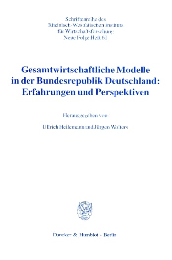 Cover: Gesamtwirtschaftliche Modelle in der Bundesrepublik Deutschland: Erfahrungen und Perspektiven