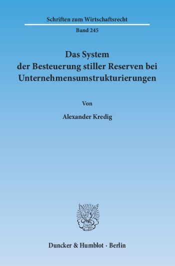 Cover: Das System der Besteuerung stiller Reserven bei Unternehmensumstrukturierungen