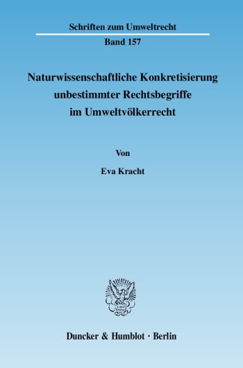 Cover: Naturwissenschaftliche Konkretisierung unbestimmter Rechtsbegriffe im Umweltvölkerrecht