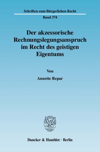 Cover: Der akzessorische Rechnungslegungsanspruch im Recht des geistigen Eigentums