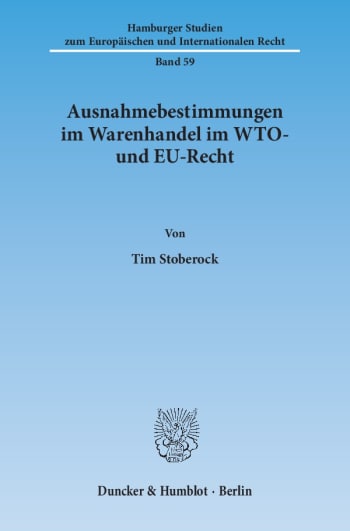 Cover: Ausnahmebestimmungen im Warenhandel im WTO- und EU-Recht