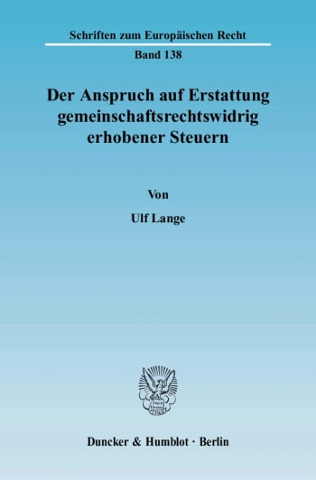 Cover: Der Anspruch auf Erstattung gemeinschaftsrechtswidrig erhobener Steuern