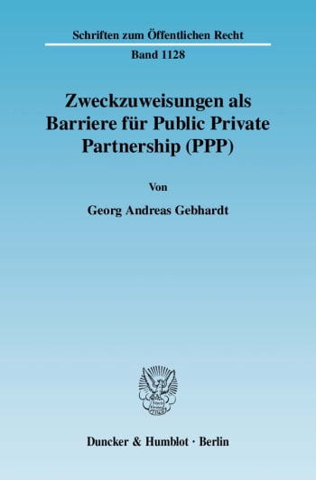 Cover: Zweckzuweisungen als Barriere für Public Private Partnership (PPP)