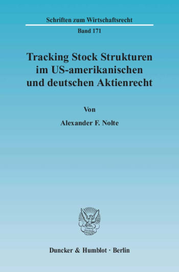 Cover: Tracking Stock Strukturen im US-amerikanischen und deutschen Aktienrecht