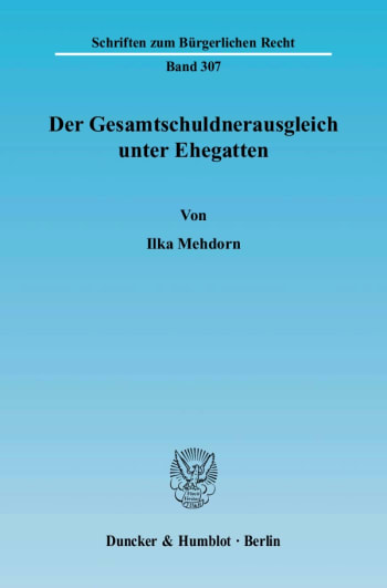 Cover: Der Gesamtschuldnerausgleich unter Ehegatten