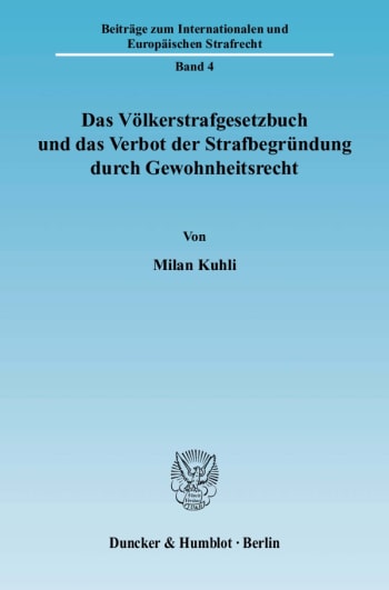 Cover: Das Völkerstrafgesetzbuch und das Verbot der Strafbegründung durch Gewohnheitsrecht