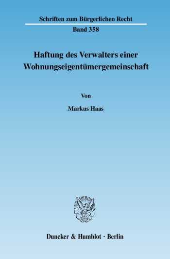 Cover: Haftung des Verwalters einer Wohnungseigentümergemeinschaft