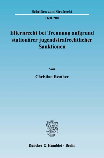 Cover: Elternrecht bei Trennung aufgrund stationärer jugendstrafrechtlicher Sanktionen