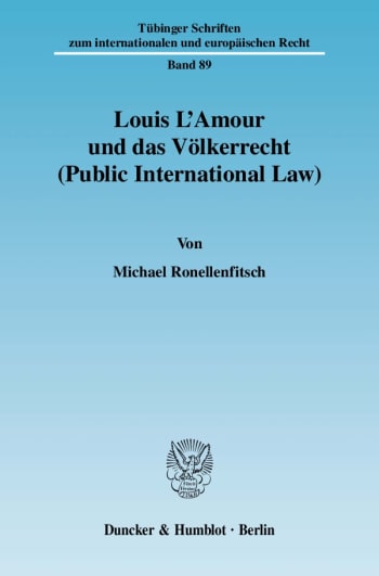 Cover: Louis L'Amour und das Völkerrecht (Public International Law)