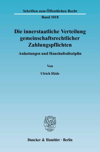 Cover: Die innerstaatliche Verteilung gemeinschaftsrechtlicher Zahlungspflichten