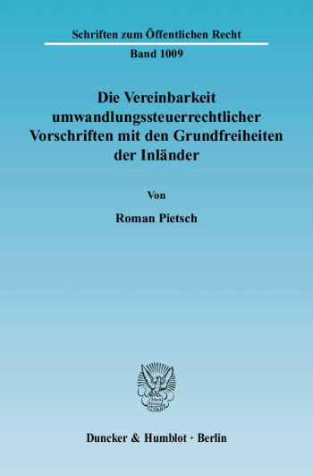 Cover: Die Vereinbarkeit umwandlungssteuerrechtlicher Vorschriften mit den Grundfreiheiten der Inländer