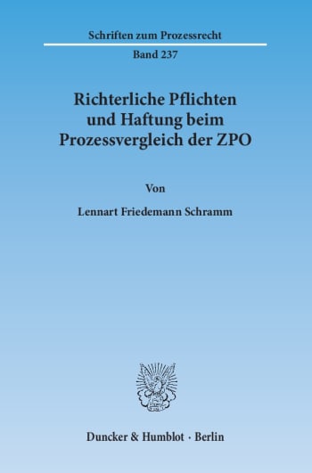 Cover: Richterliche Pflichten und Haftung beim Prozessvergleich der ZPO