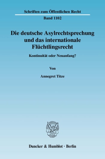 Cover: Die deutsche Asylrechtsprechung und das internationale Flüchtlingsrecht