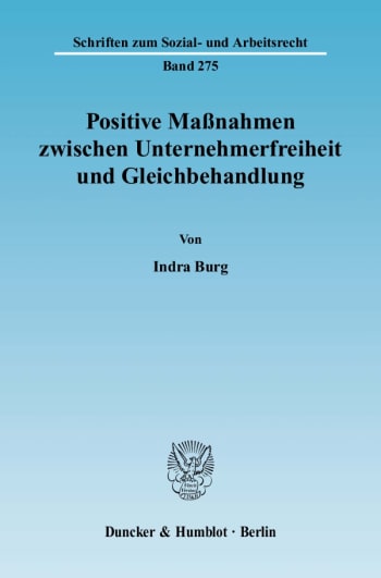 Cover: Positive Maßnahmen zwischen Unternehmerfreiheit und Gleichbehandlung