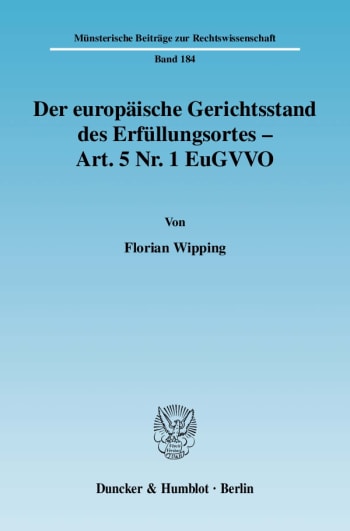 Cover: Der europäische Gerichtsstand des Erfüllungsortes - Art. 5 Nr. 1 EuGVVO