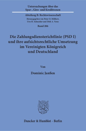 Cover: Die Zahlungsdiensterichtlinie (PSD I) und ihre aufsichtsrechtliche Umsetzung im Vereinigten Königreich und Deutschland