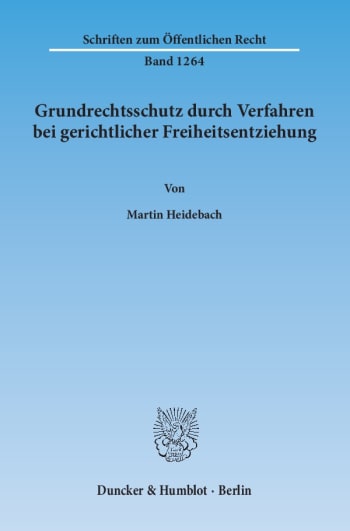 Cover: Grundrechtsschutz durch Verfahren bei gerichtlicher Freiheitsentziehung